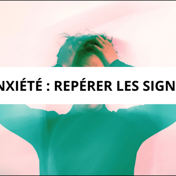 Comprendre l&rsquo;anxiété : causes, symptômes et traitements